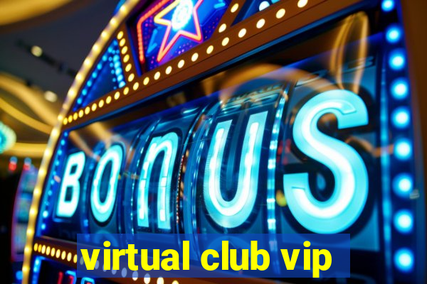 virtual club vip